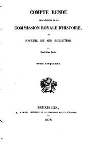 Cover of: Compte-rendu des séances de la Commission royale d'histoire, ou, Recueil de ...