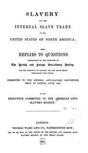 Cover of: Slavery and the Internal Slave Trade in the United States of North America: Being Replies to ...