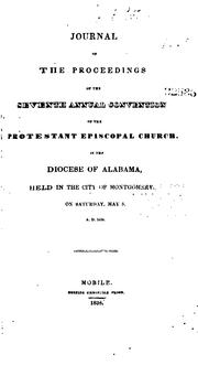 Journal of the Proceedings of the ... Annual Convention of the Clergy and Laity of the ... by Episcopal Church Diocese of Alabama , Episcopal Church , Diocese of Alabama , Episcopal Church Diocese of Tennessee