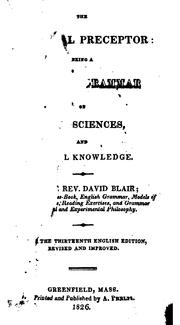 Cover of: The Universal Preceptor: Being a General Grammar of Arts, Sciences, and Useful Knowledge ...