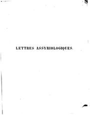 Cover of: Lettres assyriologiques, sur l'histoire et les antiquités de l'Asie antérieure