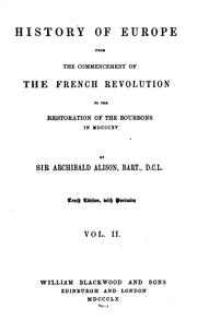 Cover of: History of Europe from the Commencement of the French Revolution to the ...