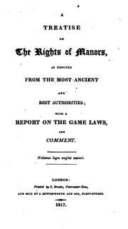 A Treatise on the Rights of Manors, as Deduced from the Most Ancient and Best Authorities: With .. by Great Britain