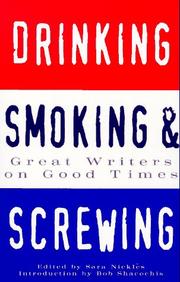 Cover of: Drinking, Smoking and Screwing: Great Writers on Good Times