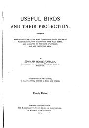 Cover of: Useful Birds and Their Protection: Containing Brief Descriptions of the More ... by Edward Howe Forbush , Massachusetts , Massachusetts State board of agriculture , State Board of Agriculture