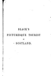 Black's Picturesque Tourist of Scotland by Charles Black, Black , Adam and Charles , publishers , Edinburgh