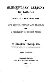 Cover of: Elementary Lessons in Logic: Deductive and Inductive. With Copious Questions ...