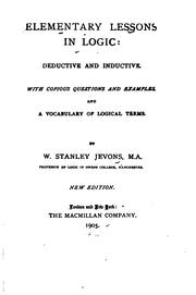 Cover of: Elementary Lessons in Logic: Deductive and Inductive. With Copious Questions ... by William Stanley Jevons