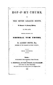 Cover of: Hop-o'-my-thumb, Or The Seven League Boots: A Romance of Nursery History. In Two Acts by Albert Smith, Tom Thumb