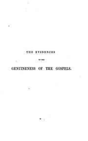 The evidences of the genuineness of the Gospels by Andrews Norton
