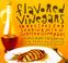 Cover of: Flavored vinegars