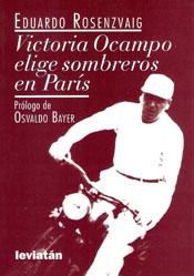 Cover of: Victoria Ocampo elige sombreros en París by Eduardo Rosenzvaig