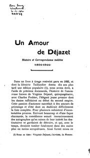 Cover of: Un amour de Déjazet: histoire et correspondance inédites 1834-1844. Ouvrage orné d'un portrait ...