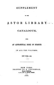 Cover of: Catalogue Or Alphabetical Index of the Astor Library