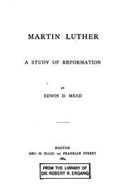 Cover of: Martin Luther: A Study of Reformation, by Edwin D. Mead