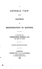 Cover of: A GENERAL VIEW OF THE DOCTRINE OF TH EREVELATION IN BAPTISM by Bethell, Christopher, Bp. of Bangor