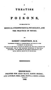 Cover of: A Treatise on Poisons: In Relation to Medical Jurisprudence, Physiology, and the Practice of Physic