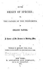 Cover of: On the Origin of Species, Or, The Causes of the Phenomena of Organic Nature: A Course of Six ...