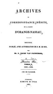 Cover of: Archives ou correspondance inédite de la maison d'Orange-Nassau