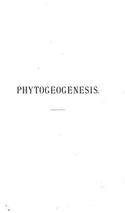 Cover of: Phytogeogenesis, die vorweltliche Entwickelung der Erdkruste und der Pflanzen by Otto Kuntze