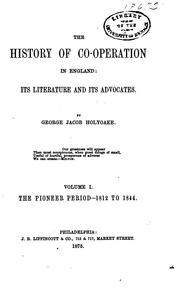 Cover of: The History of Co-operation in England: Its Literature and Its Advocates