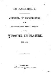 Cover of: Journal of the Assembly of Wisconsin: Annual Session by Wisconsin Legislature . Assembly