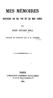 Cover of: Mes mémoires by John Stuart Mill