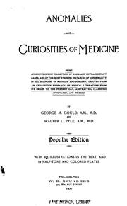 Cover of: Anomalies and curiosities of medicine: Being an Encyclopedic Collection of Rare and ...