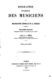 Biographie universelle des musiciens et bibliographie générale de la musique by François-Joseph Fétis