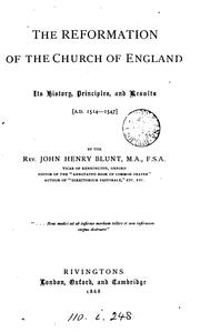 Cover of: The reformation of the Church of England: its history, principles and results by John Henry Blunt, John Henry Blunt