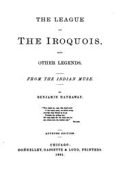 Cover of: The League of the Iroquois, and Other Legends: From the Indian Muse by Benjamin Hathaway, Benjamin Hathaway