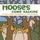 Cover of: Mooses come walking