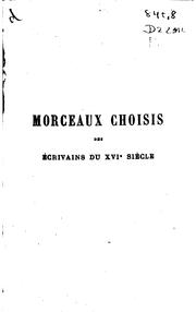 Cover of: Morceaux choisis des principaux écrivains en prose et en vers du XVIe siècle