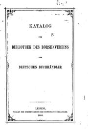 Verzeichniss der sammlungen des Börsenvereins der deutschen buchhändler ... by Friedrich Hermann Meyer, Konrad Burger