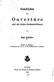 Cover of: Geschichte der Ouvertüre und der freien Orchesterformen: Hierzu als Beilagen ...
