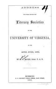 Cover of: Address Delivered Before the Literary Societies of the University of Virginia, on the 28th June ...