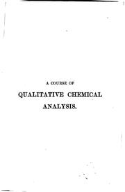 Cover of: A course of qualitative chemical analysis