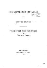 Cover of: The Department of State of the United States: Its History and Functions by United States. Department of State., Gaillard Hunt , United States. Department of State.