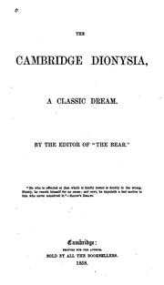 Cover of: The Cambridge Dionysia: A Classic Dream by George Otto Trevelyan