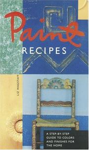 Cover of: Paint recipes: a step-by-step guide to colors and finishes for the home