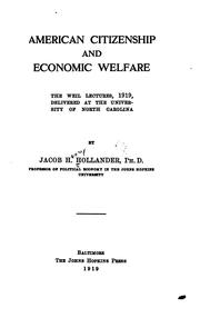 Cover of: American Citizenship and Economic Welfare: the Weil lectures, 1919, delivered at the University ...