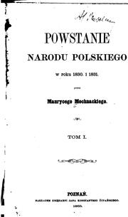 Cover of: Powstanie narodu polskiego w roku 1830 i 1831