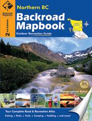 Cover of: Backroad Mapbook: Northern BC (Backroad Mapbook)