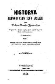 Historya prawodawstw słowiańskich by Wacław Aleksander Maciejowski