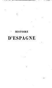Cover of: Histoire d'Espagne depuis les premiers temps jusqu'à nos jours