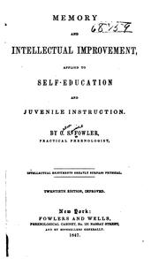 Cover of: Memory and Intellectual Improvement Applied to Self-education and Juvenile Instruction