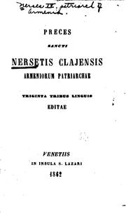 Cover of: Preces sancti Nersetis Clajensis Armeniorum patriarchæ triginta tribus linguis editæ by Nerses