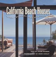 Cover of: California beach houses: style, interiors, and architecture