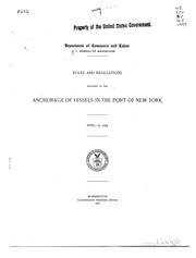 Rules and Regulations Relating to the Anchorage of Vessels in the Port of New York, April 25, 1907 by United States. Dept. of Commerce and Labor
