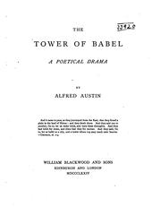 Cover of: The Tower of Babel: A Poetical Drama by Alfred Austin
